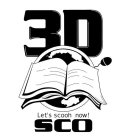 3D LET'S SCOOH NOW! SCO