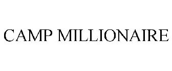 CAMP MILLIONAIRE