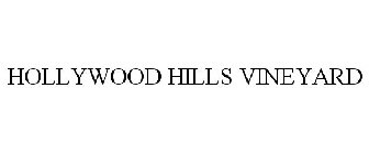 HOLLYWOOD HILLS VINEYARD