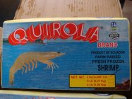 QUIROLA BRAND PRODUCT OF ECUADOR FARM RAISED FRESH FROZEN SHRIMP