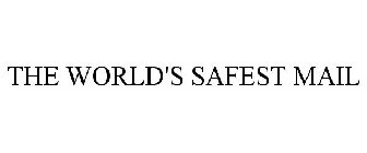 THE WORLD'S SAFEST MAIL