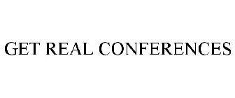 GET REAL CONFERENCES