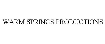 WARM SPRINGS PRODUCTIONS