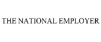 THE NATIONAL EMPLOYER