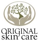 ORIGINAL SKIN CARE