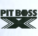 PIT BOSS X