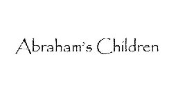 ABRAHAM'S CHILDREN