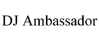 DJ AMBASSADOR