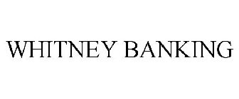 WHITNEY BANKING