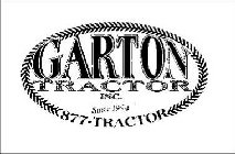 GARTON TRACTOR, INC. SINCE 1954 877-TRACTOR
