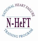 NATIONAL HEART FAILURE TRAINING PROGRAM N-HEFT