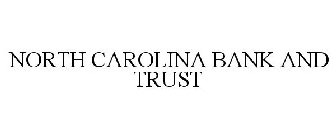 NORTH CAROLINA BANK AND TRUST