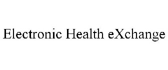 ELECTRONIC HEALTH EXCHANGE