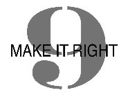 MAKE IT RIGHT 9