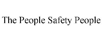 THE PEOPLE SAFETY PEOPLE