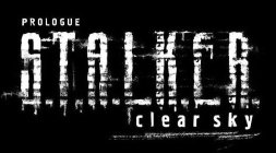 PROLOGUE S.T.A.L.K.E.R. CLEAR SKY