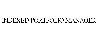 INDEXED PORTFOLIO MANAGER