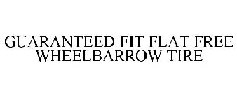 GUARANTEED FIT FLAT FREE WHEELBARROW TIRE