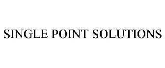 SINGLE POINT SOLUTIONS