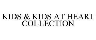 KIDS & KIDS AT HEART COLLECTION