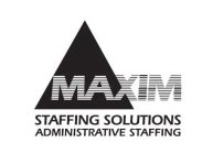 MAXIM STAFFING SOLUTIONS ADMINISTRATIVE STAFFING