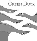 GREEN DUCK