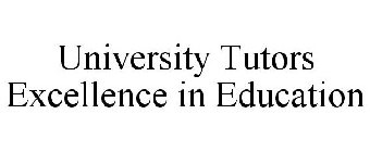 UNIVERSITY TUTORS EXCELLENCE IN EDUCATION