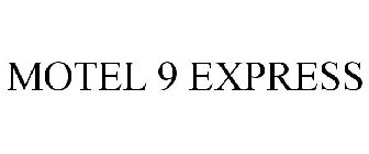 MOTEL 9 EXPRESS