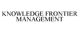 KNOWLEDGE FRONTIER MANAGEMENT