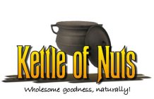 KETTLE OF NUTS WHOLESOME GOODNESS, NATURALLY!