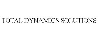 TOTAL DYNAMICS SOLUTIONS