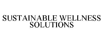 SUSTAINABLE WELLNESS SOLUTIONS