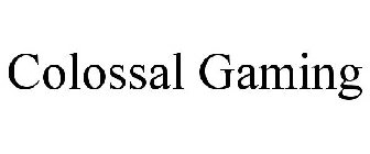 COLOSSAL GAMING