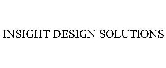 INSIGHT DESIGN SOLUTIONS