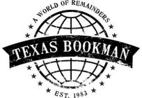 A WORLD OF REMAINDERS TEXAS BOOKMAN EST. 1983