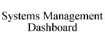 SYSTEMS MANAGEMENT DASHBOARD