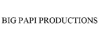 BIG PAPI PRODUCTIONS