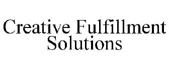 CREATIVE FULFILLMENT SOLUTIONS