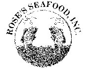 ROSE'S SEAFOOD, INC.