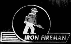 IRON FIREMAN