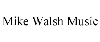MIKE WALSH MUSIC