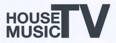 HOUSE MUSIC TV