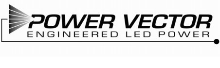 POWER VECTOR ENGINEERED LED POWER