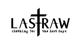 LASTRAW CLOTHING FOR THE LAST DAYS