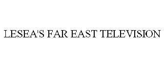 LESEA'S FAR EAST TELEVISION