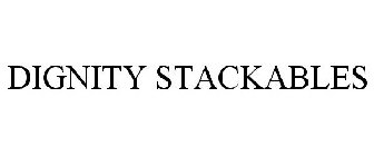 DIGNITY STACKABLES