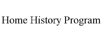 HOME HISTORY PROGRAM