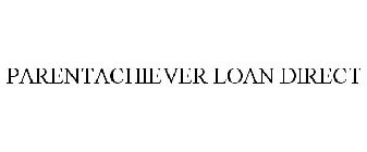 PARENTACHIEVER LOAN DIRECT