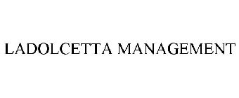 LADOLCETTA MANAGEMENT