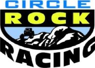 CIRCLE ROCK RACING